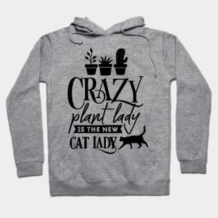 Crazy plant lady Hoodie